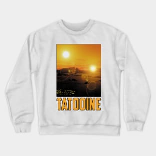 Visit Tatooine! Crewneck Sweatshirt